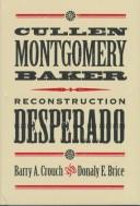 Cover of: Cullen Montgomery Baker, reconstruction desperado