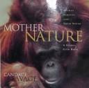 Cover of: Mother nature | Candace Sherk Savage