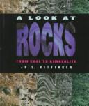 Cover of: A look at rocks by Jo S. Kittinger
