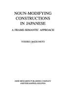 Cover of: Noun-modifying constructions in Japanese: a frame-semantic approach