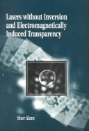 Lasers without inversion and electromagnetically induced transparency by Sher Alam