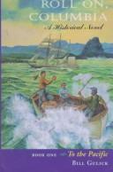 Cover of: To the Pacific by Bill Gulick