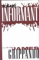 Cover of: The informant by James Grippando, James Grippando