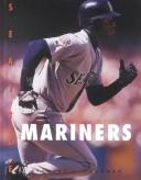Cover of: Seattle Mariners by Michael E. Goodman