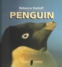 Cover of: Penguin by Rebecca Stefoff