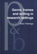 Genre, frames, and writing in research settings by Brian Paltridge