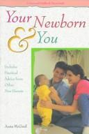 Cover of: Your newborn & you by Anna McGrail