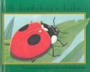 Cover of: A Ladybug’s Life by John Himmelman