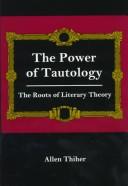 Cover of: The power of tautology by Allen Thiher