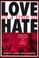Cover of: Love in a time of hate