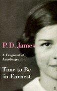 Cover of: Time to Be in Earnest by P. D. James