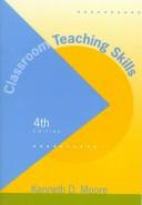 Cover of: Classroom teaching skills by Kenneth D. Moore, Kenneth D. Moore