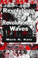 Cover of: Revolutions and revolutionary waves by Mark N. Katz