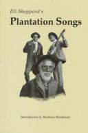 Cover of: Eli Shepperd's Plantation songs by Martha Young, Martha Young