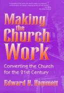 Making the church work by Edward H. Hammett