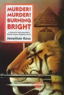 Cover of: Murder! Murder! burning bright by Jonathan Ross
