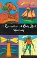 Cover of: 52 Connecticut and Rhode Island weekends by Michael A. Schuman