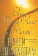 Cover of: The wrong kind of money
