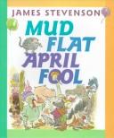 Cover of: Mud Flat April Fool by James Stevenson