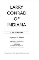 Larry Conrad of Indiana by Raymond H. Scheele