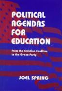 Cover of: Political agendas for education: from the Christian Coalition to the Green Party
