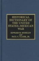 Cover of: Historical dictionary of the United States-Mexican War