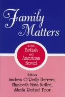 Cover of: Family matters in the British and American novel