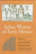 Cover of: Indian women of early Mexico