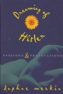 Cover of: Dreaming of Hitler: passions & provocations