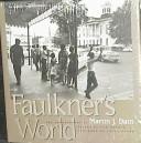 Faulkner's world by Martin J. Dain