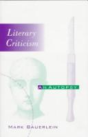 Cover of: Literary criticism, an autopsy by Mark Bauerlein