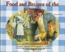 Cover of: Food and recipes of the Pilgrims