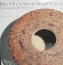 Pottery by American Indian women by Susan Peterson