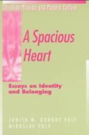 Cover of: A spacious heart: essays on identity and belonging