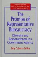 Cover of: The promise of representative bureaucracy by Sally Coleman Selden, Sally Coleman Selden