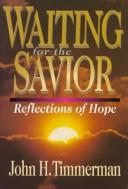 Cover of: Waiting for the Savior: reflections of hope