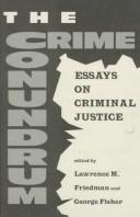 Cover of: The crime conundrum: essays on criminal justice