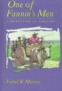 Cover of: One of Fannin's men: a survivor at Goliad
