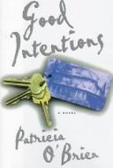 Cover of: Good intentions: a novel