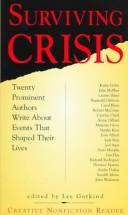 Cover of: Surviving crisis: twenty prominent authors write about events that shaped their lives