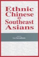 Cover of: Ethnic Chinese as Southeast Asians by edited by Leo Suryadinata.