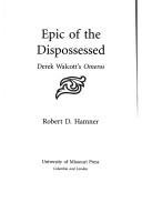 Cover of: Epic of the dispossessed by Robert D. Hamner