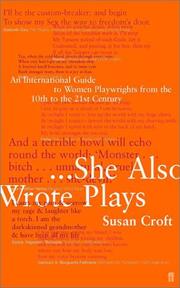 Cover of: She Also Wrote Plays: An International Guide to Women Playwrights from the 10th to the 21st Century