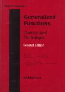 Cover of: Generalized functions: theory and technique