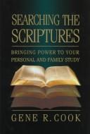 Cover of: Searching the Scriptures: bringing power to your personal and family study