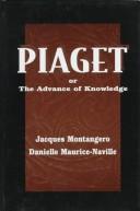 Cover of: Piaget, or, The advance of knowledge