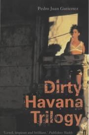 Cover of: Dirty Havana Trilogy by Pedro Juan Gutierrez