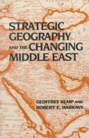 Cover of: Strategic geography and the changing Middle East