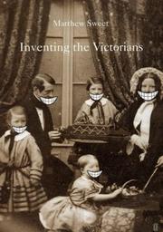 Cover of: Inventing the Victorians by Matthew Sweet