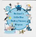 Cover of: Orchard's little blue book of nursery rhymes